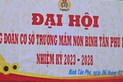 Đại hội công đoàn cơ sơ trường MN Bình Tân Phú khóa II, nhiệm kỳ 2023-2028